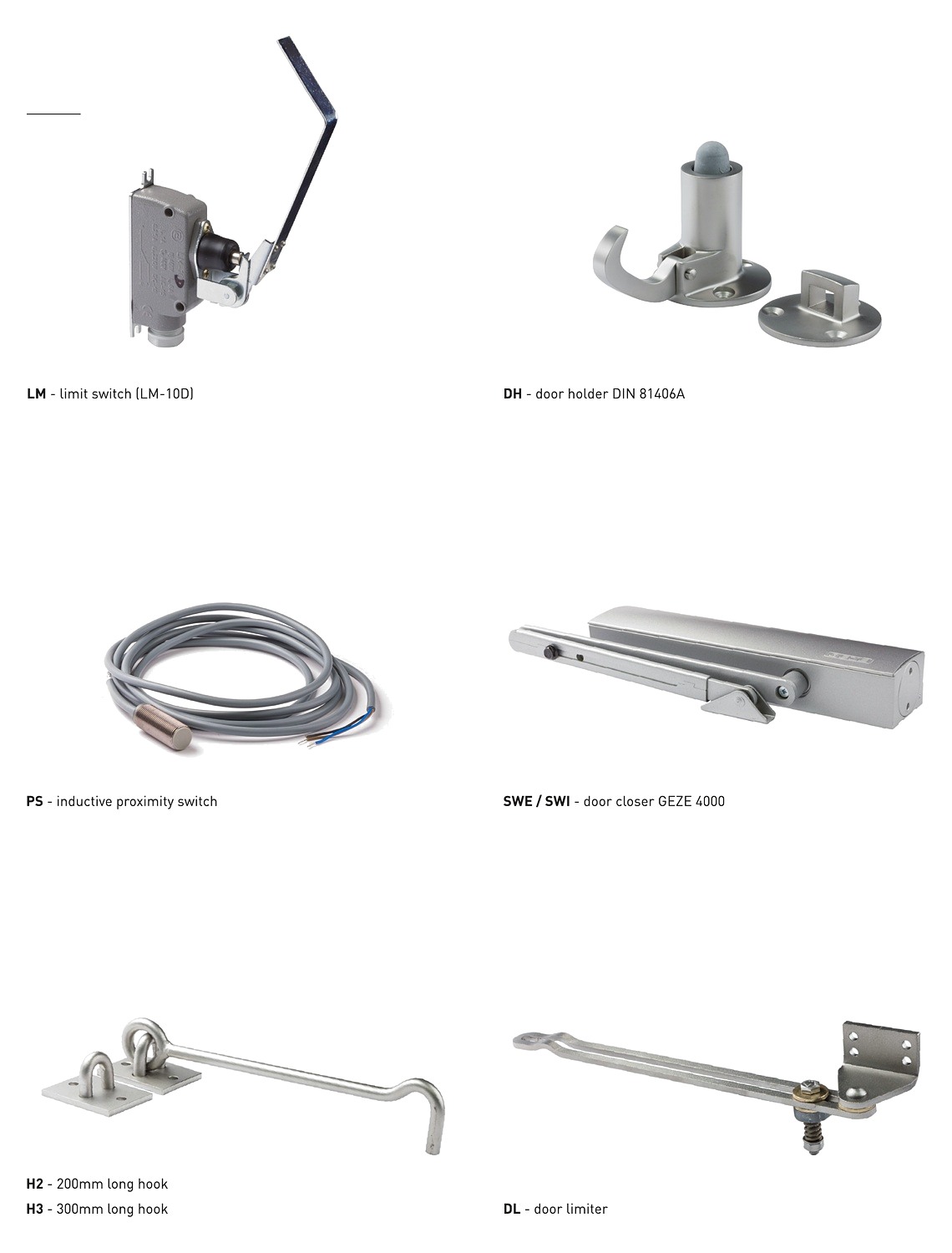 Limit switch, door holder, proximity switch, door closer, hooks and door limiter